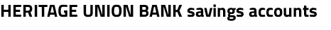 HERITAGE UNION BANK savings accounts