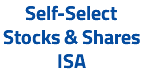 Self-Select Stocks & Shares ISA